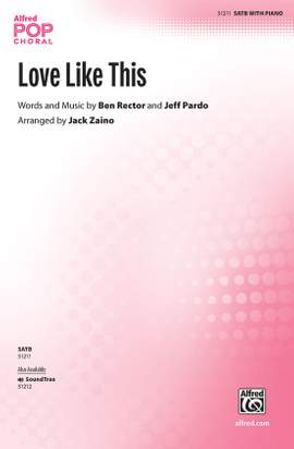 Zaino, J: Love Like This SATB
