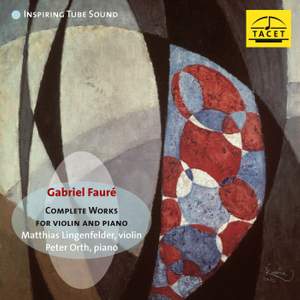 Gabriel Faure: Complete Works for Violin and Piano