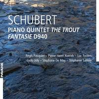 Schubert: Piano Quintet The Trout, Fantasy D940