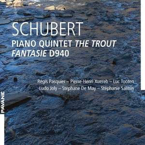 Schubert: Piano Quintet The Trout, Fantasy D940