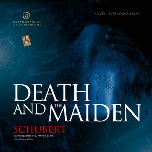 Schubert: String Quartet in D Minor, D. 810 'Death and the Maiden'