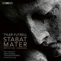 Tyler Futrell: Stabat Mater