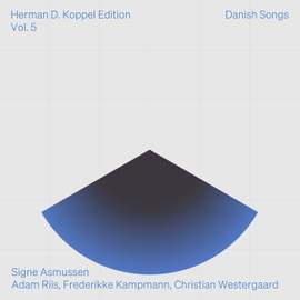 Herman D. Koppel Edition, Vol. 5: Danish Songs