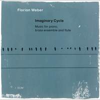 Florian Weber: Imaginary Cycle (Music for piano, brass ensemble and flute)