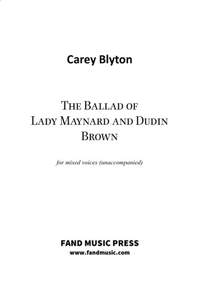 Carey Blyton: The Ballad of Lady Maynard and Dudin Brown