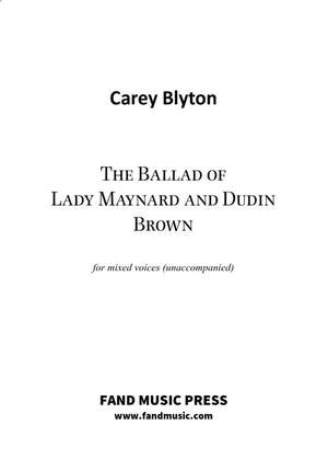 Carey Blyton: The Ballad of Lady Maynard and Dudin Brown