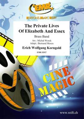Erich Wolfgang Korngold: The Private Lives Of Elizabeth And Essex