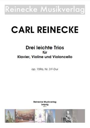 Reinecke, C: Drei leichte Trios für Klavier, Violine und Violoncello F major op. 159a/3