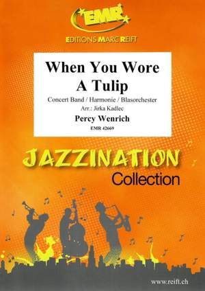 Percy Wenrich: When You Wore A Tulip