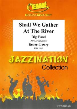 Robert Lowry: Shall We Gather At The River