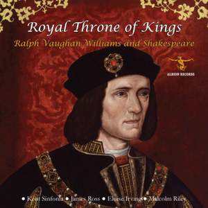 Royal Throne of Kings: Ralph Vaughan Williams and Shakespeare