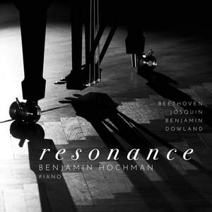 Resonance: Beethoven, Benjamin, Dowland, Josquin