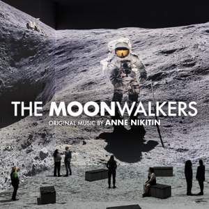 The Moonwalkers - Original Music By Anne Nikitin