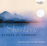 Silvestrov: Echoes of Harmony