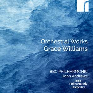 Grace Williams: Orchestral Works