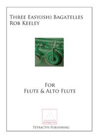 Keeley: Three Easy(ish) Bagatelles