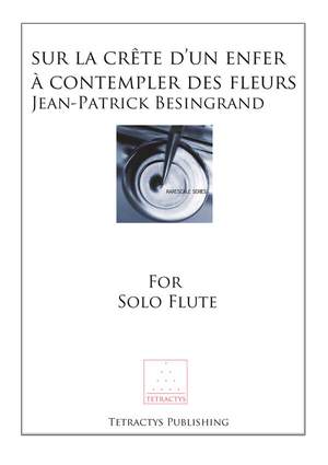 Besingrand: Sur la crete d’un enfer a contempler des fleurs