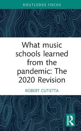 What Music Schools Learned from the Pandemic: The 2020 Revision