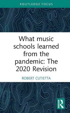 What Music Schools Learned from the Pandemic: The 2020 Revision