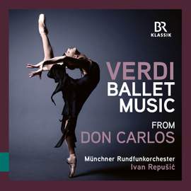 Verdi: Don Carlos - The complete Ballet Music