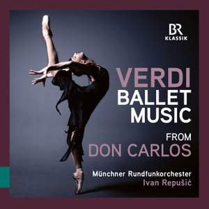 Verdi: Don Carlos - The complete Ballet Music