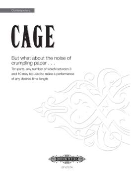 John Cage: But What About The Noise Of Crumpling Paper...