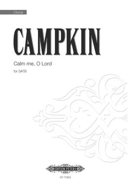 Alexander Campkin: Calm me, O Lord