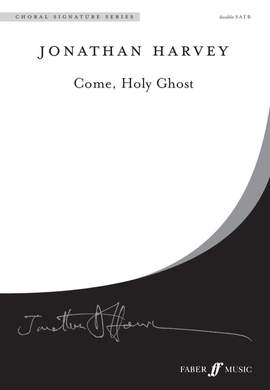 Jonathan Harvey: Come, Holy Ghost