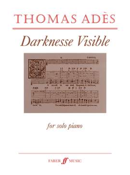 Thomas Adès: Darknesse Visible