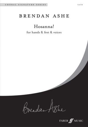 Brendan Ashe: Hosanna! For Hands And Feet And Voices