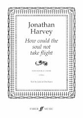 Jonathan Harvey: How could the soul not take flight