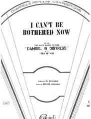 George Gershwin: I Can't Be Bothered Now (from 'Damsel In Distress')