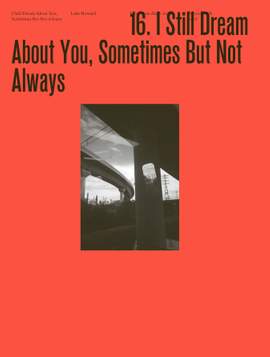 Luke Howard: I Still Dream About You, Sometimes But Not Always