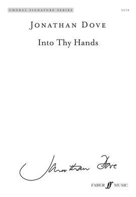 Jonathan Dove: Into Thy Hands