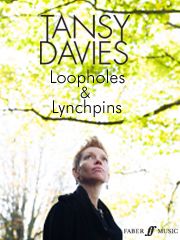 Tansy Davies: Loopholes and Lynchpins