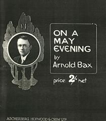 Arnold Bax: On A May Evening
