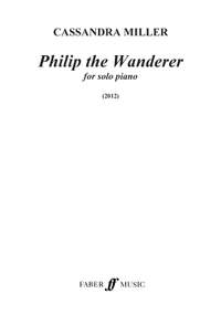 Cassandra Miller: Philip The Wanderer