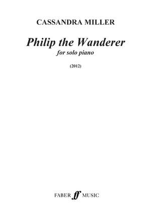 Cassandra Miller: Philip The Wanderer