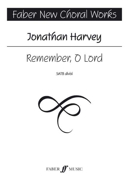 Jonathan Harvey: Remember, O Lord
