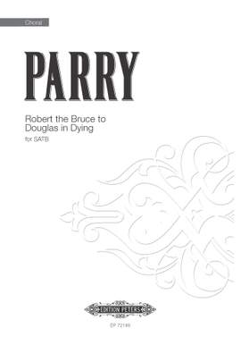 Ben Parry: Robert The Bruce To Douglas In Dying