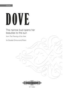 Jonathan Dove: The narrow bud opens her beauties to the sun (No. 2 from The Passing of the Year)