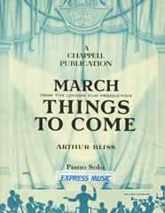 Arthur Bliss: Things To Come (March)