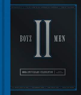 Boyz II Men 40th Anniversary Celebration: Unofficial & Unauthorized