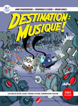 Anne Chaussebourg_Dominique le Guern: Destination : musique ! Volume 7