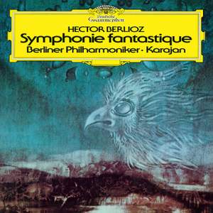 Berlioz: Symphonie fantastique, H. 48