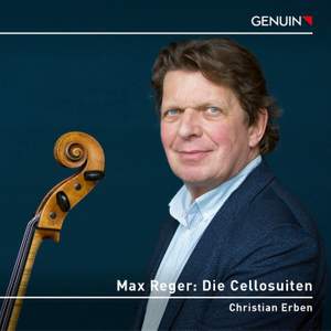 Max Reger: Die Cellosuiten