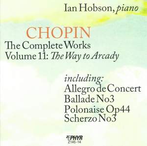 Chopin: The Complete Works, Vol. 11: The Way to Arcady