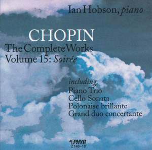 Chopin: The Complete Works, Vol. 15: Soirée