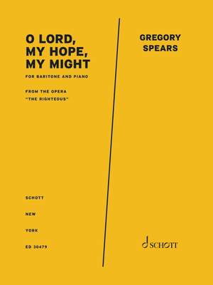 Spears, G: O Lord, my hope, my might