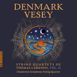 Denmark Vesey: String Quartets of Thomas Cabaniss, Vol. II